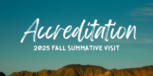 Accreditation 2025 Fall Summative Visit
